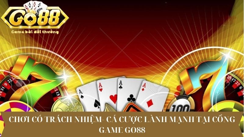 Điều kiện cụ thể của địa chỉ Go88 về tham gia giải trí cá cược