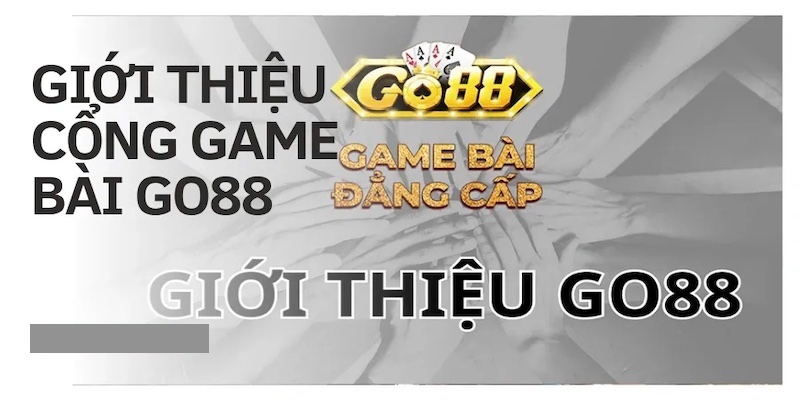 Giới thiệu Go88 - Đôi nét về sân chơi